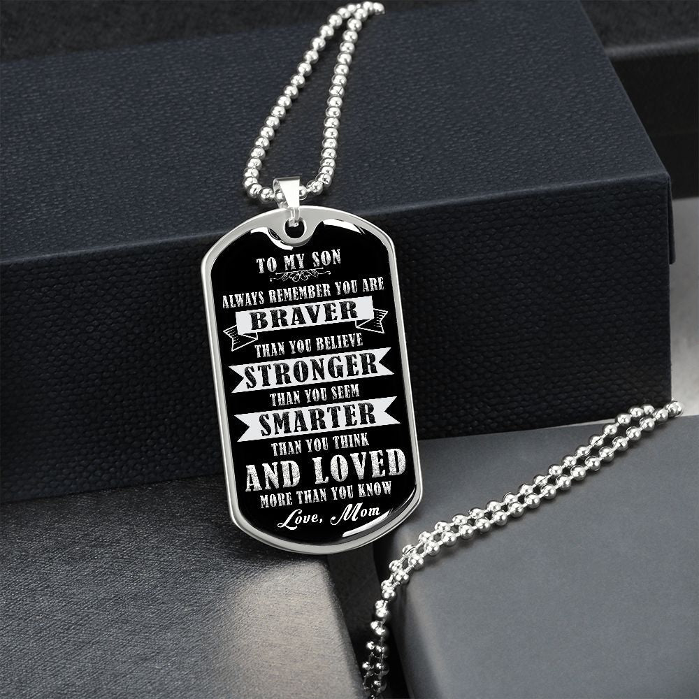 My Son | Braver Stronger Smarter - Dog Tag